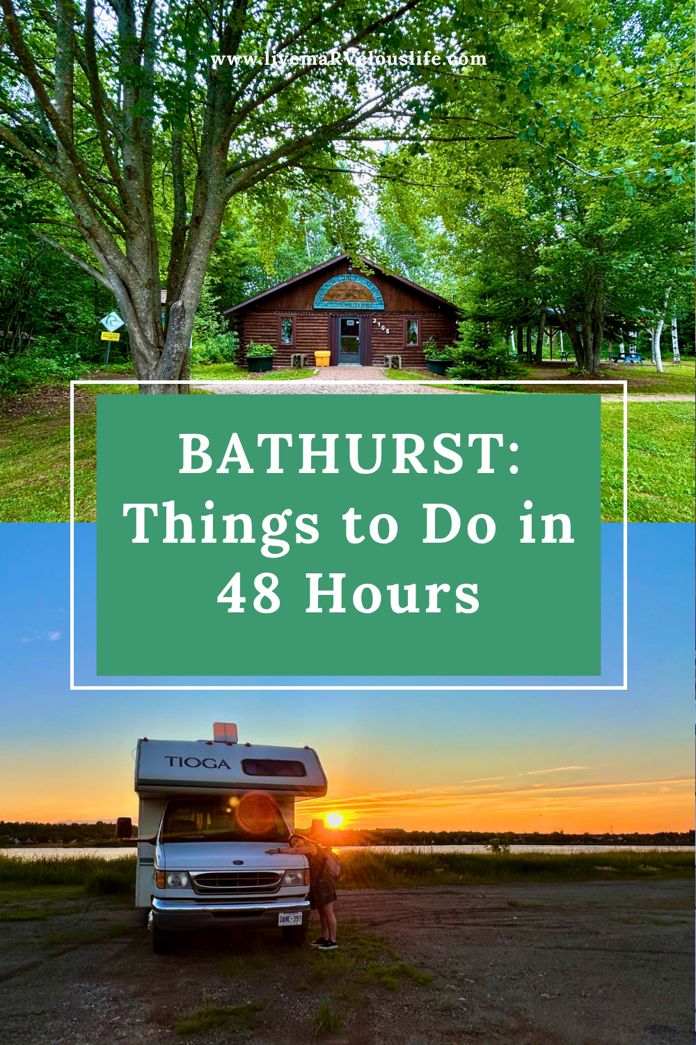 Bathurst New Brunswick travel blog cover with RV at sunset and visitor centre in forested park.